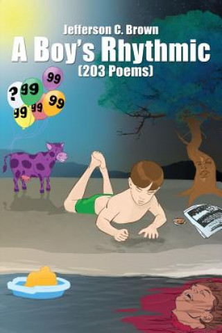 A Boy's Rhythmic: (203 Poems)