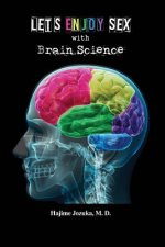 Let's Enjoy Sex with Brain Science