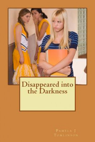 Disappeared into the Darkness