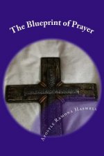 The Blueprint of Prayer: The Shadows & Patterns of Prayer