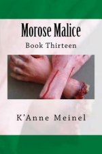 Morose Malice: Book 13