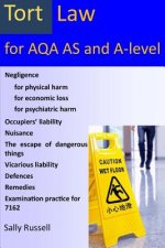 Tort Law for AQA AS and A-Level: plus an introduction to the nature of law and links to the non-substantive law (the English legal system and the natu