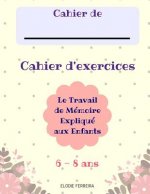 Le Travail de Mémoire Expliqué aux Enfants (6-8 ans) Cahier d'Exercices