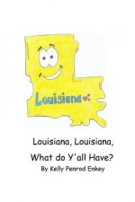 Louisiana, Louisana, What do Y'all Have?