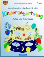 BROCKHAUSEN Bastelbuch Bd. 7 - Ausschneiden: Masken für den Kindergeburtstag: Autos und Fahrzeuge