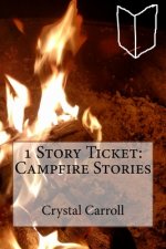 1 Story Ticket: Campfire Stories
