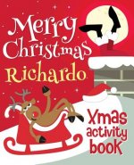 Merry Christmas Richardo - Xmas Activity Book: (Personalized Children's Activity Book)