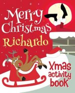Merry Christmas Richardo - Xmas Activity Book: (Personalized Children's Activity Book)