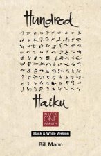 Hundred Haiku: In Life's One Breath - Black and White version