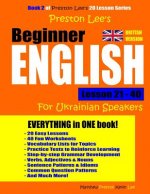 Preston Lee's Beginner English Lesson 21 - 40 For Ukrainian Speakers (British)