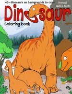 Dinosaur coloring book: 40+dinosaurs on backgrounds to color