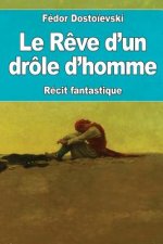 Le R?ve d'un drôle d'homme