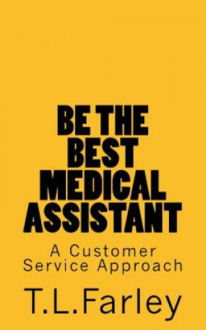 Be The Best Medical Assistant: A Customer Service Approach