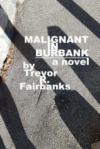Malignant in Burbank