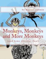 Monkeys, Monkeys and More Monkeys: (and Some Gorillas Too!)