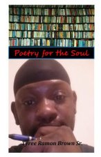 Poetry for the Soul: Poetry that will upleft your soul and make you feel loved