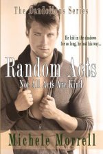 Random Acts: Not all acts are kind