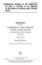 Confirmation hearing on the nomination of John P. Walters to be Director of the Office of National Drug Control Policy