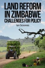 Land Reform in Zimbabwe: Challenges for Policy