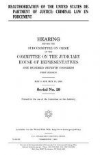 Reauthorization of the United States Department of Justice: criminal law enforcement