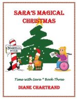 Sara's Magical Christmas: Time with Sara * Book 3