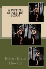 A Witch Shall be Born
