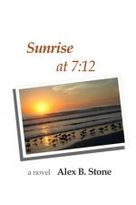 Sunrise at 7: 12