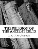 The Religion of the Ancient Celts