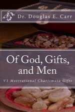 Of God, Gifts, and Men: V1 Motivational Charismata Gifts