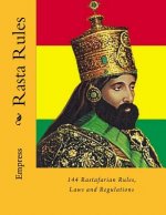 Rasta Rules: 144 Rastafarian Rules, Laws and Regulations