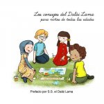 Los consejos del Dalai Lama para ninos de todas las edades: Prefacio por S.S. el Dalái Lama.