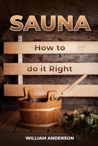 Sauna - How to Do it Right