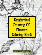 Anatomical Drawing of Flowers Coloring Book