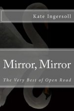 Mirror, Mirror: The Very Best of Open Road