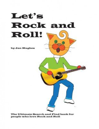 Let's Rock and Roll: The Ultimate Search and Find book for people who love Rock and Roll