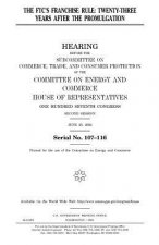 The FTC's franchise rule: twenty-three years after the promulgation