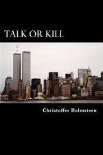 Talk or Kill