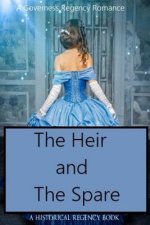 The Heir and the Spare: A Regency Historical Romance