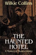 The Haunted Hotel: A Mystery of Modern Venice