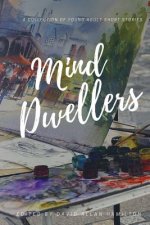 Mind Dwellers: A Collection of Young Adult Short Stories