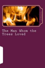 The Man Whom the Trees Loved
