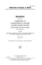 Nomination of Michael D. Brown