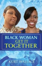 Black Woman Get It Together
