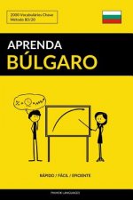 Aprenda Búlgaro - Rápido / Fácil / Eficiente: 2000 Vocabulários Chave