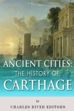 Ancient Cities: The History of Carthage