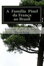 A Família Pinel - Da França ao Brasil: Ediç?o em Portugues