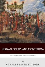 Hernan Cortes and Montezuma: The Conquistador and the Conquered