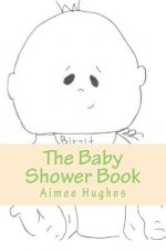 The Baby Shower Book