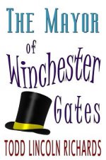 The Mayor of Winchester Gates