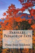 Parallel Passage of Fate
